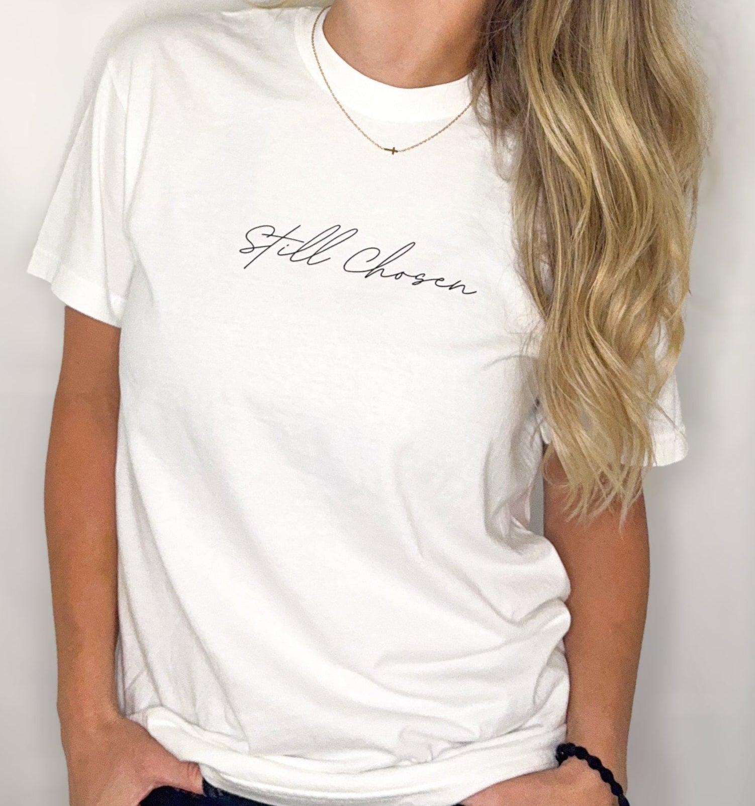 Still Chosen Tee (Restocked)