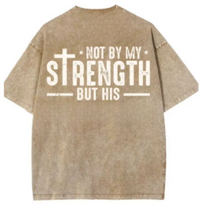 Not by my Strength but His Tee
